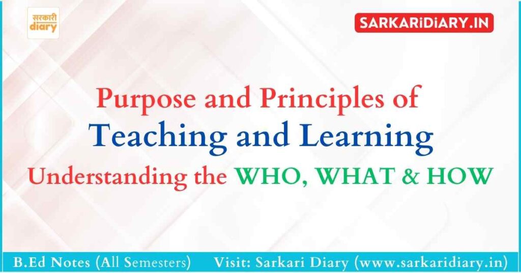 Purpose and Principles of Teaching and Learning: Understanding the WHO, WHAT, and HOW